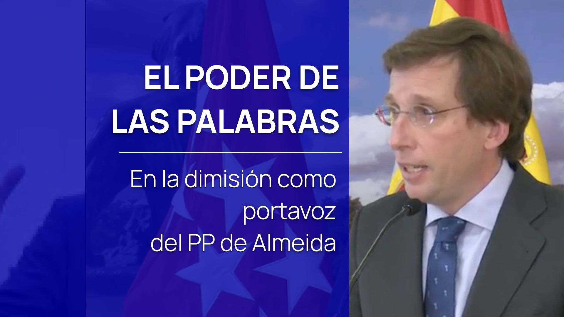 EL PODER DE LAS PALABRAS en la dimisión de Almeida como portavoz del PP