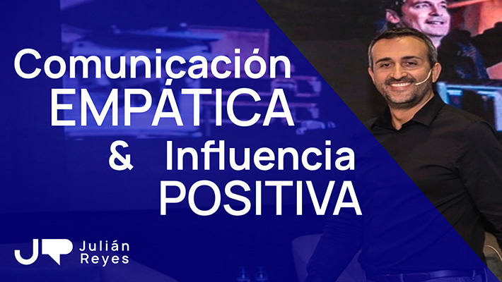 Comunicación empática & Influencia positiva